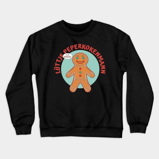 Lüttje Peperkokenmann Low German Crewneck Sweatshirt by DormIronDesigns